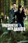Encounter with Danger Movie Streaming Online