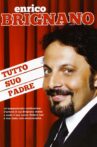 Enrico Brignano: Tutto suo padre Movie Streaming Online