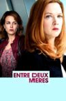 Entre deux mères Movie Streaming Online