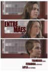 Entre Mães Movie Streaming Online