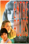 Entre rojas Movie Streaming Online