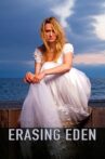 Erasing  Eden Movie Streaming Online