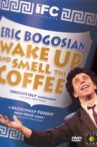 Eric Bogosian: Wake Up and Smell the Coffee Movie Streaming Online