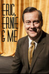 Eric, Ernie and Me Movie Streaming Online