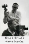 Eric & Ernie's Home Movies Movie Streaming Online