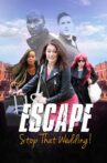 Escape - Stop That Wedding Movie Streaming Online