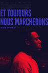 Et toujours nous marcherons Movie Streaming Online