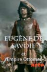 Eugène de Savoie et l'empire ottoman Movie Streaming Online