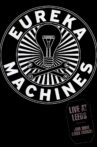 Eureka Machines: Live at Leeds (And Some Other Things) Movie Streaming Online