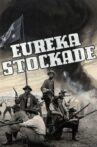 Eureka Stockade Movie Streaming Online