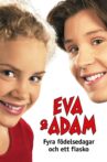 Eva & Adam: Four Birthdays and a Fiasco Movie Streaming Online