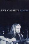 Eva Cassidy Sings Movie Streaming Online