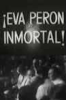 Eva Perón inmortal Movie Streaming Online