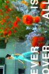 Ever Is Over All Movie Streaming Online