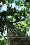 Ever Slow Green Movie Streaming Online