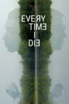 Every Time I Die Movie Streaming Online