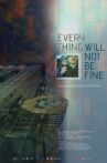 Everything Will Not Be Fine Movie Streaming Online