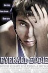 Eyeball Eddie Movie Streaming Online