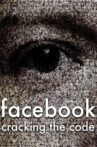 Facebook: Cracking the Code Movie Streaming Online