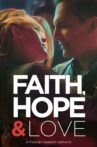 Faith, Hope & Love Movie Streaming Online