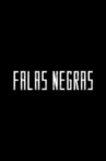 Falas Negras Movie Streaming Online
