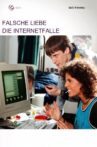 Falsche Liebe – Die Internetfalle Movie Streaming Online