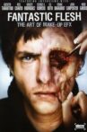 Fantastic Flesh: The Art of Make-Up EFX Movie Streaming Online