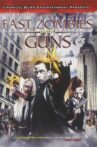 Fast Zombies with Guns Movie Streaming Online