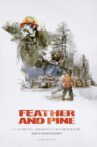 Feather and Pine Movie Streaming Online