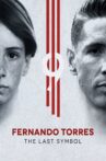 Fernando Torres: The Last Symbol Movie Streaming Online