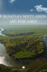 Fertile Floods - Croatia's Wetlands Movie Streaming Online
