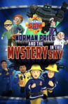 Fireman Sam: Norman Price and the Mystery in the Sky Movie Streaming Online