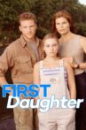 First Daughter Movie Streaming Online