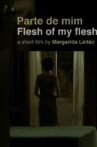 Flesh of My Flesh Movie Streaming Online