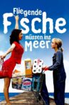 Fliegende Fische müssen ins Meer Movie Streaming Online