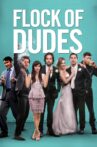 Flock of Dudes Movie Streaming Online