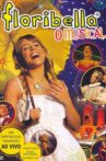 Floribella - O Espetáculo Musical Movie Streaming Online