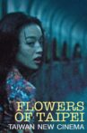 Flowers of Taipei: Taiwan New Cinema Movie Streaming Online