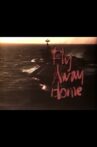 Fly Away Home Movie Streaming Online