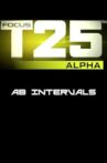 Focus T25: Alpha - Ab Intervals Movie Streaming Online