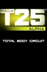 Focus T25: Alpha - Total Body Circuit Movie Streaming Online