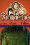 Frankenstein's Great Aunt Tillie Movie Streaming Online