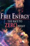 Free Energy - The Race to Zero Point Movie Streaming Online