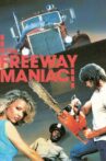 Freeway Maniac Movie Streaming Online