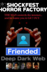 Friended: Deep Dark Web Movie Streaming Online