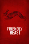 Friendly Beast Movie Streaming Online