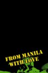 From Manila with Love Movie Streaming Online