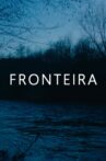 Fronteira Movie Streaming Online