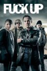 Fuck Up Movie Streaming Online