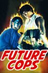 Future Cops Movie Streaming Online